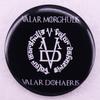 Game of Thrones "Mortals Must Serve" Tin Brooch