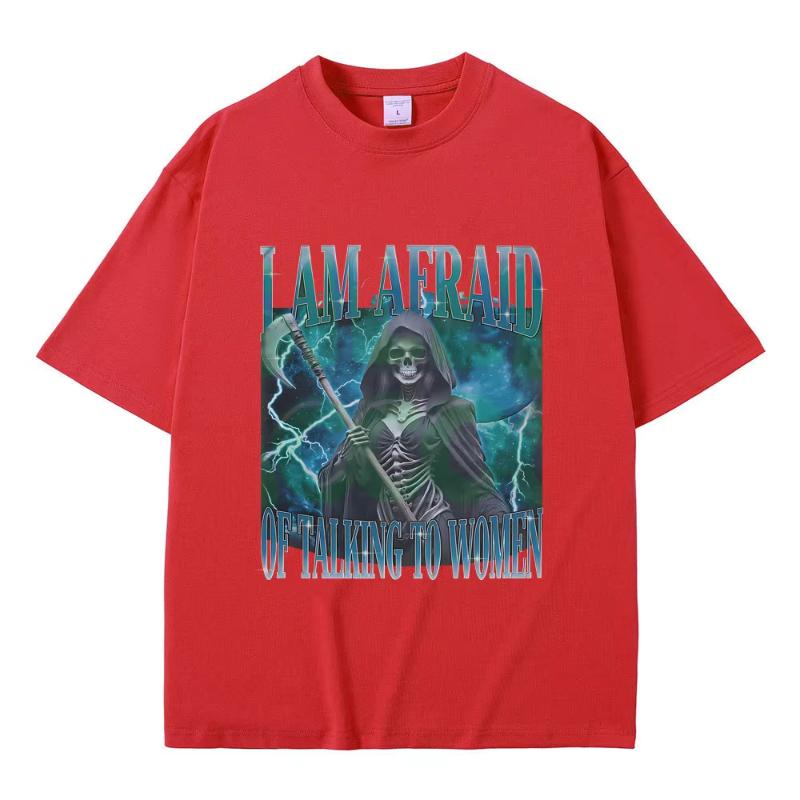 I Am Afraid of Talking To Women Graphic Tshirt Summer Unisex Women Fashion Oversized T Shirts Funny Skeleton Skull Print Tshirt