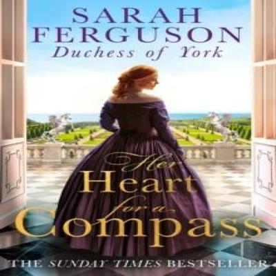 Her Heart for a Compass by Sarah Ferguson Paperback Book 9780008383640
