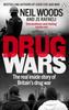 The Drug Wars : The Terrifying Inside Story of Britain???s Drug Trade Book