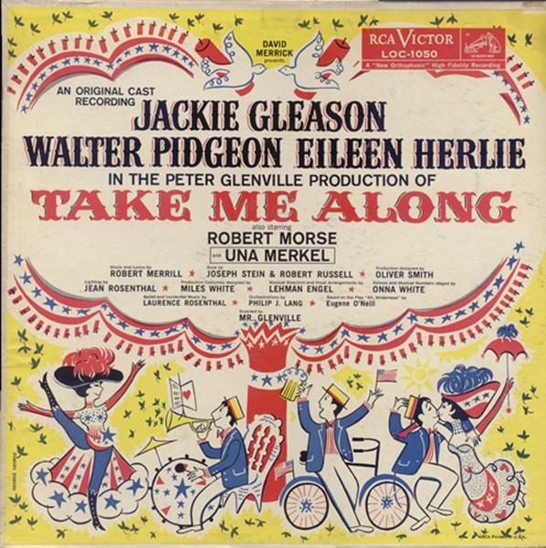 

LP Record JACKIE GLEASON WALTER PIDGEON EIL Take Me Along LOC1050 RCA VICTOR 1959 US Soundtracks Musicals Used