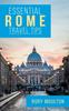 Książka Essential Rome Travel Tips : Secrets, Advice & Insight for a Perfect Rome Vacation