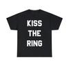 Kiss The Ring T Shirt S 5Xl