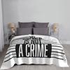 I Am Not A Crime Blanket For Sofa Bed Travel Skin Color Black White Colorism Movement King Queen Melanin Skin