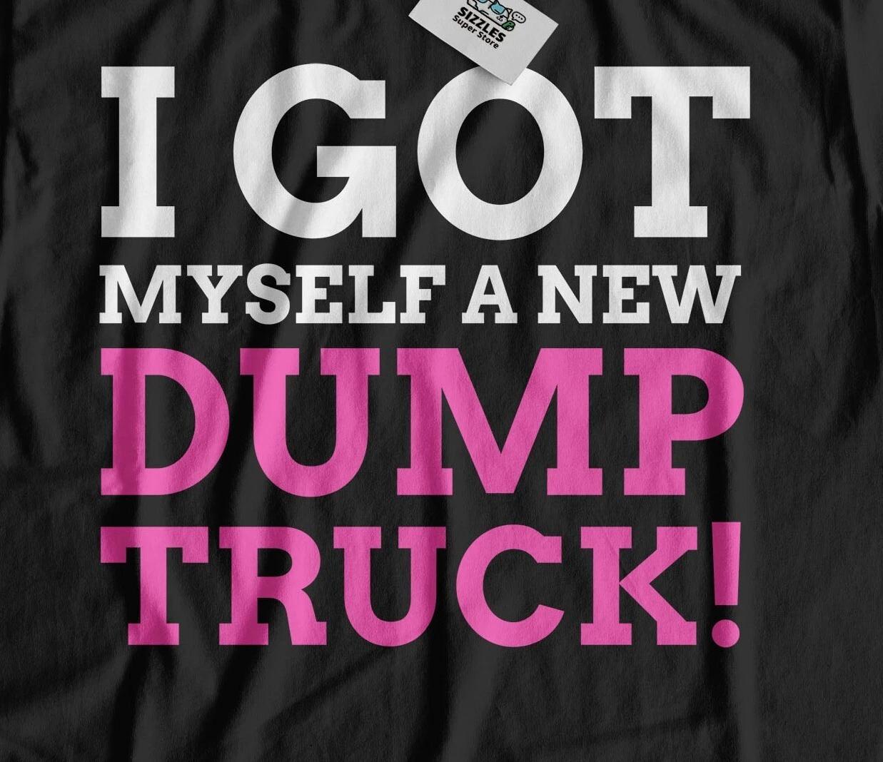 

I Got Myself A New Dump Truck! Funny BBL T-Shirt & Brazilian Butt Lift Gifts 3XL