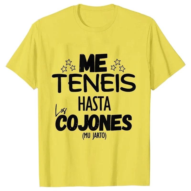 Lustige spanische Phrasen Witze T-Shirts Du hast mich bis zu den Eiern Streetwear Unisex Weich Damen Herrenbekleidung Kurzarm T-Shirts