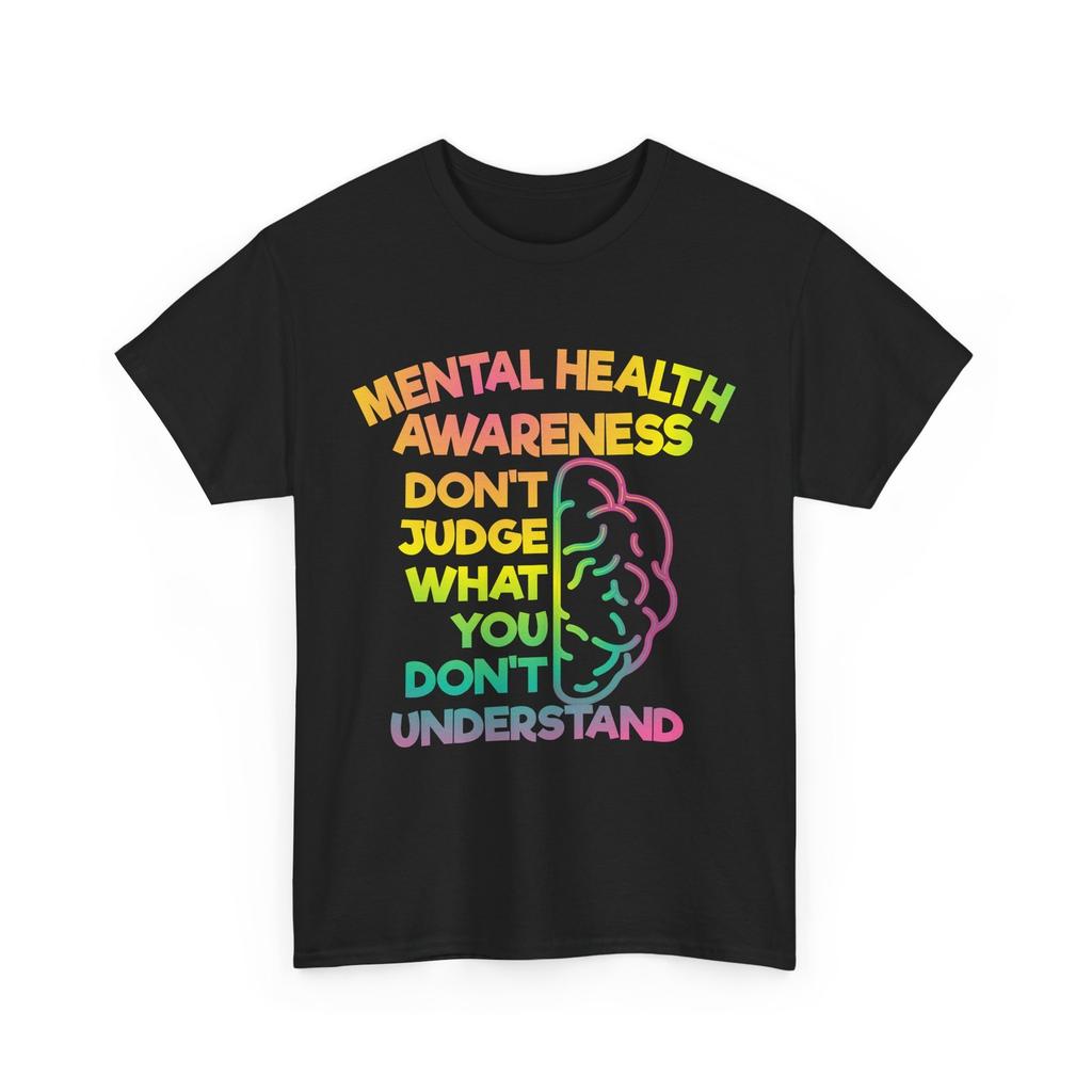 Don't Judge Mental Health Awareness Month Women Men Cute T-Shirt Mens Womens Tees Top
