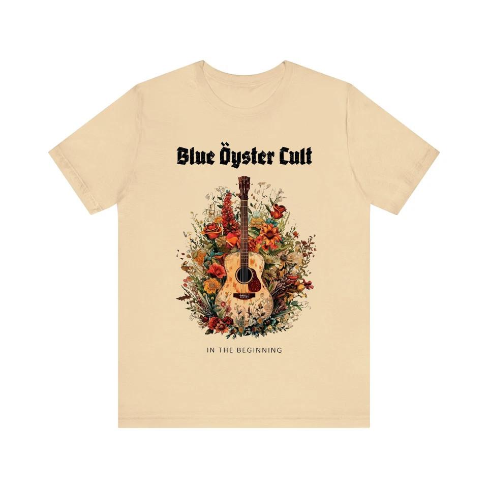 

New In The Beginning Blue Oyster Cult Gift For Fans Beige S-5Xl Shirt FF115 Unisex T-Shirt S