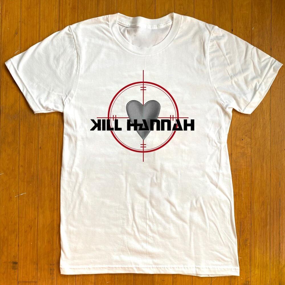 

New Kill Hannah Band Unisex Unisex All Size 7D936 Unisex T-Shirt XXXL