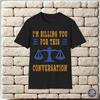 Im Billing You For This Conversation Yellow and Blue Unisex T-Shirt