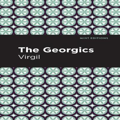 The Georgics by Virgil Paperback Book 9781513280295