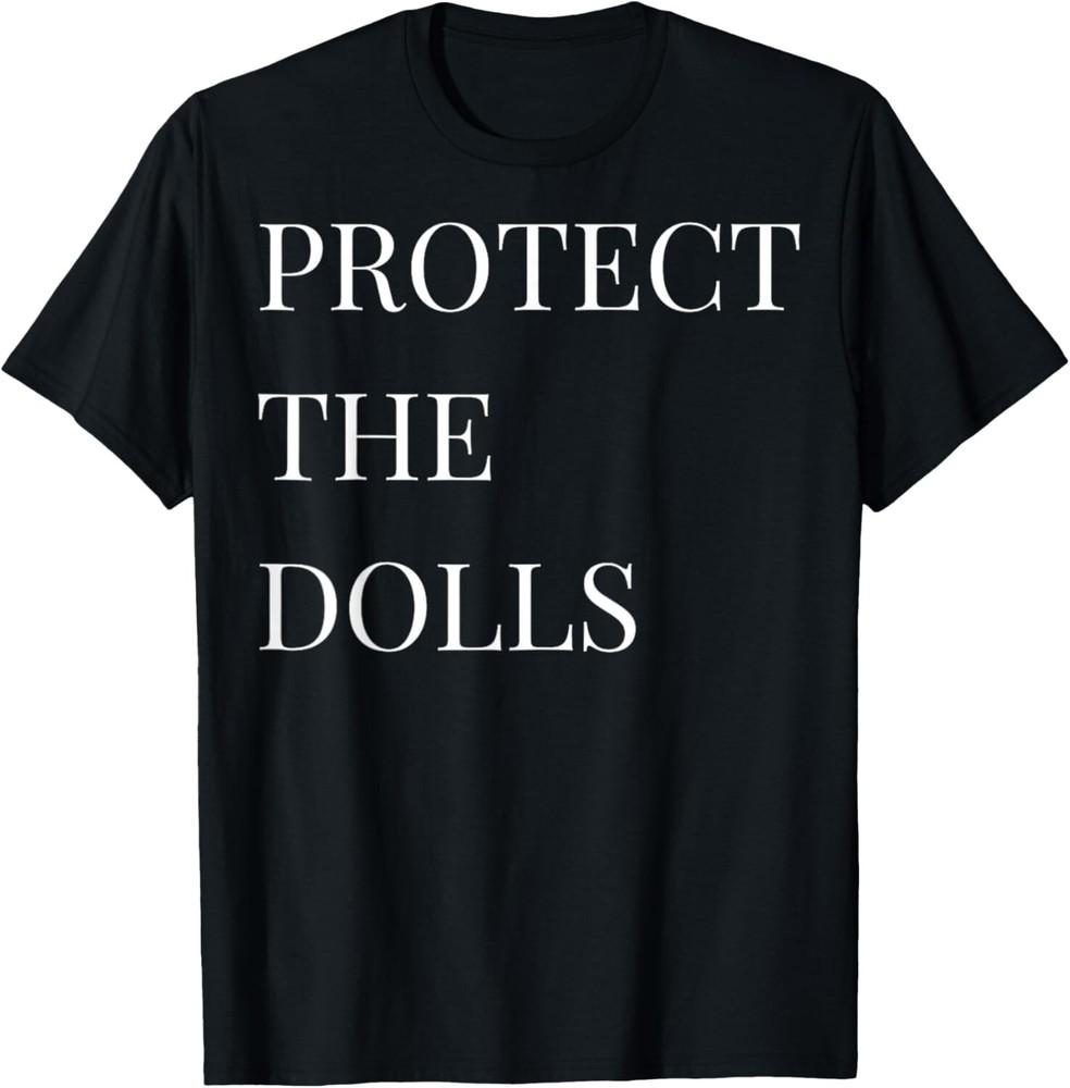 

Защитите кукол рубашка Защитите кукол для мужчин женщин футболка унисекс футболка 4XL