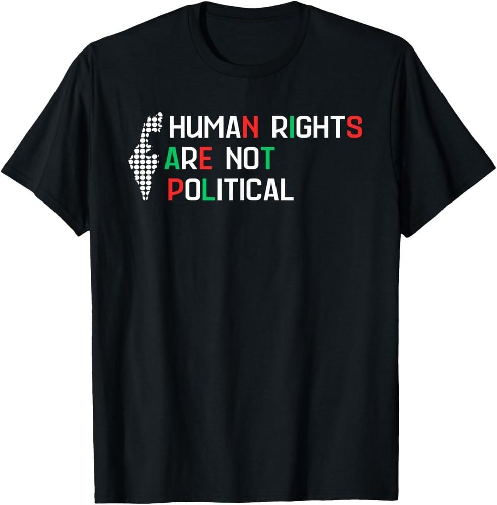 

Human Rights Are Not Political Support Palestine Unisex T-Shirt S