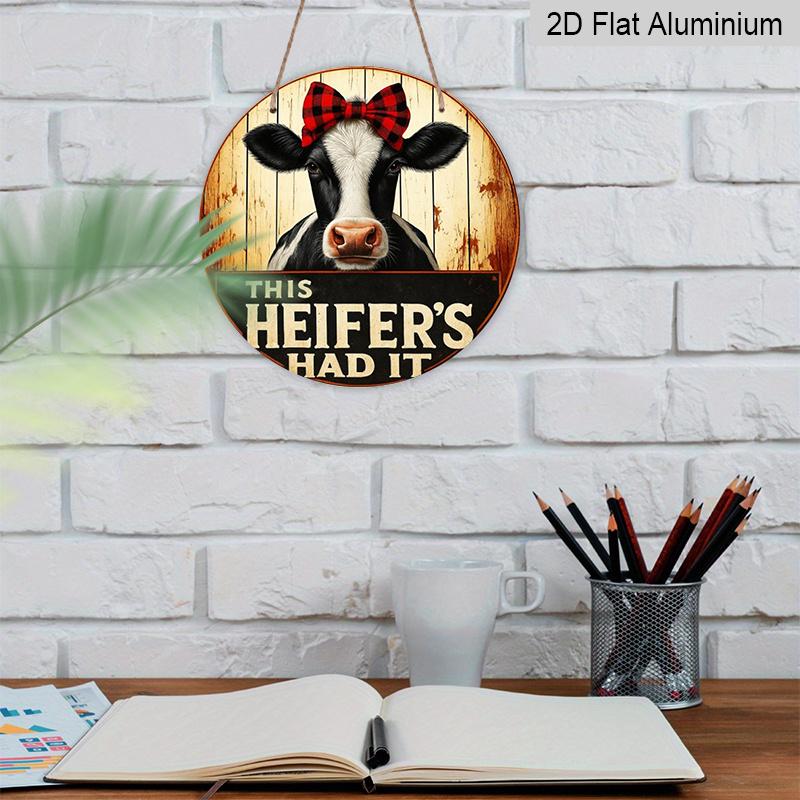2D Flat 1pc, 8x8 in, Farmhouse Cow-Themed Round Aluminum Metal Wall Sign - Heifer's Troubles Rural Farm Art for Front Door, Porch, Living Room or