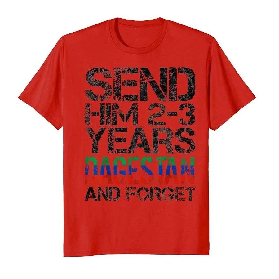Nieuw Stuur Hem 23 Jaar Naar Dagestan en Vergeet MMA Worstelen Meme T-shirt Print Katoenen T-shirts Casual Los Korte Mouw Unisex