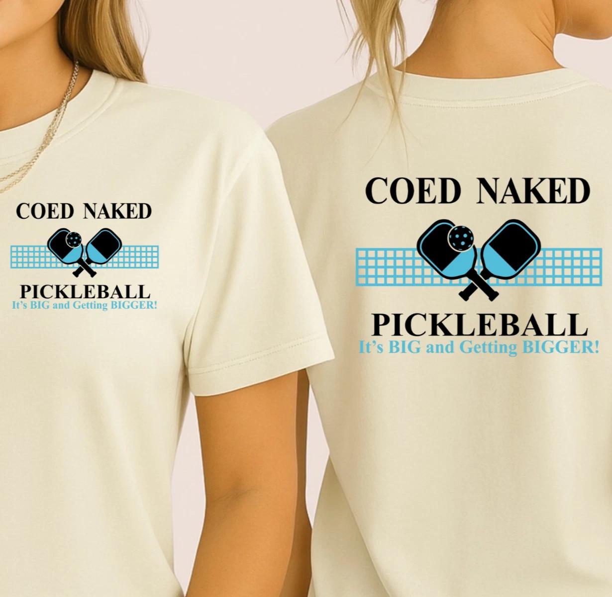 Coed Naked Pickleball Graphic Tee | Fun Pickle Ball T-Shirt, Athletic Apparel L