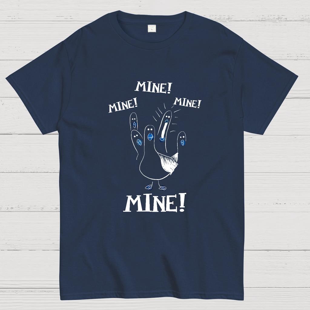 Mine! Mine! Mine! funny Nerdy T-Shirt