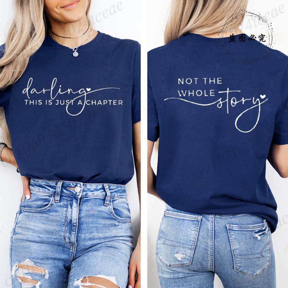 Women's Summer Fashion Casual T-Shirts Darling This Is Just A Chapter Not The Whole Story Print Sportswear T-shirt Tee Clothes