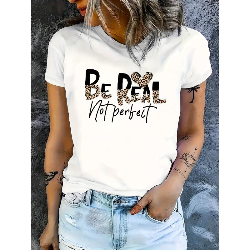 Women'S T-Shirt "BE REAL NOT PERFECT" Round Neck Top for Spring Summer Fall Casual Attire, Women European Size