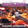 Star Wars Doctor Aphra Vol. 7 Dark Droids by Alyssa Wong... 9781302948047