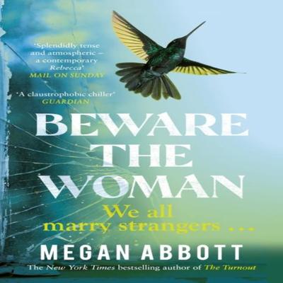 Beware the Woman by Megan Abbott Paperback Book 9780349012520