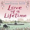 The Love of a Lifetime by Melissa Hill Paperback Book 9781471175442