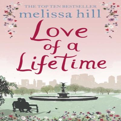 The Love of a Lifetime by Melissa Hill Paperback Book 9781471175442