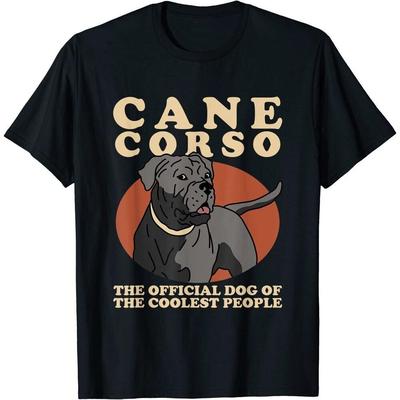 Cane Corso Dog Of The Coolest Dog Owner Cane Corso Unisex T-Shirt