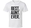 BEST AUNT EVER T Shirt