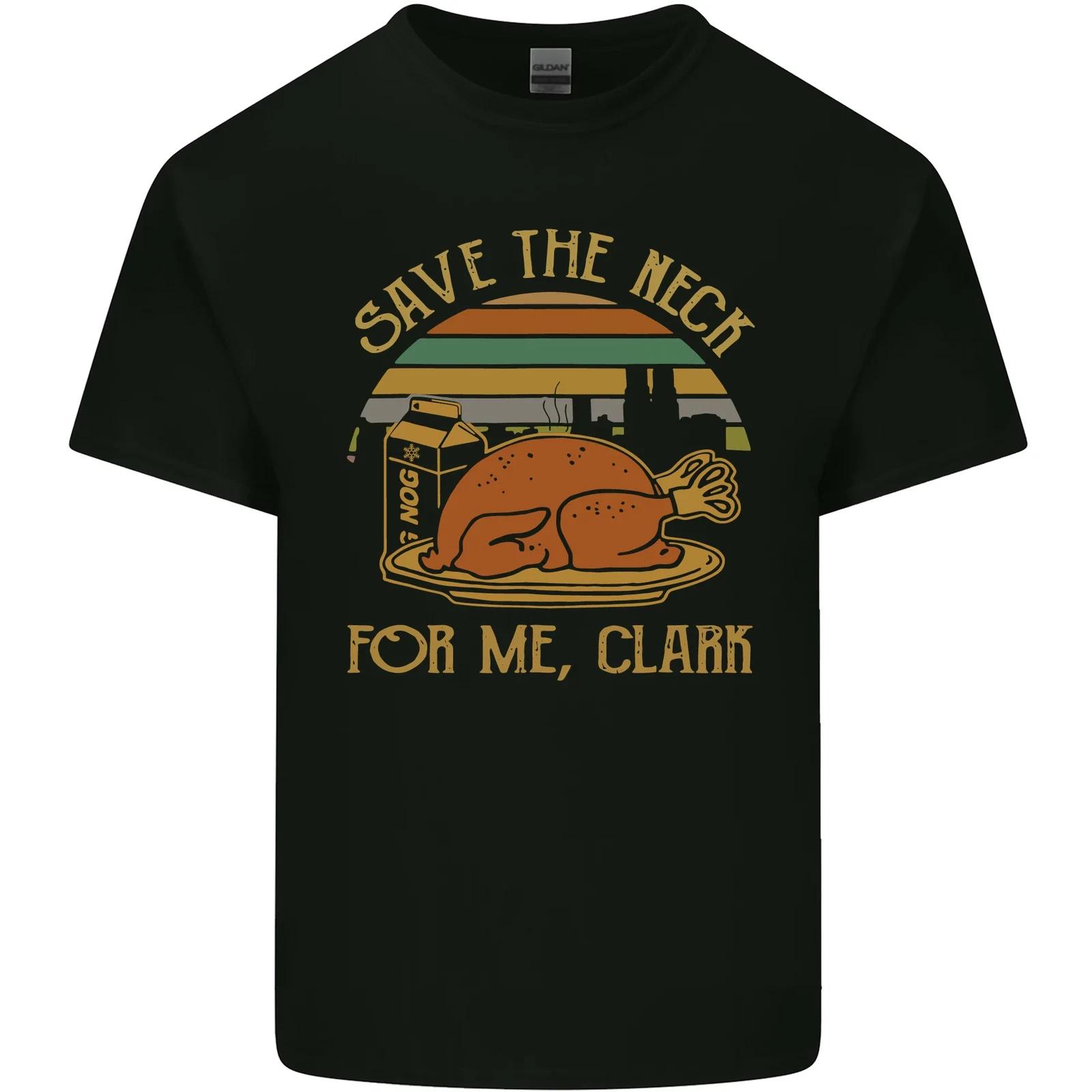 

Save the Neck For Me Clark Christmas Movie Kids T-Shirt Childrens L