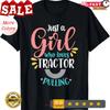 Just A Girl Who Loves Tractor Pulling T Shirt Vintage Stretched Designer Clothes Soft Stylish Streetwear Versatile