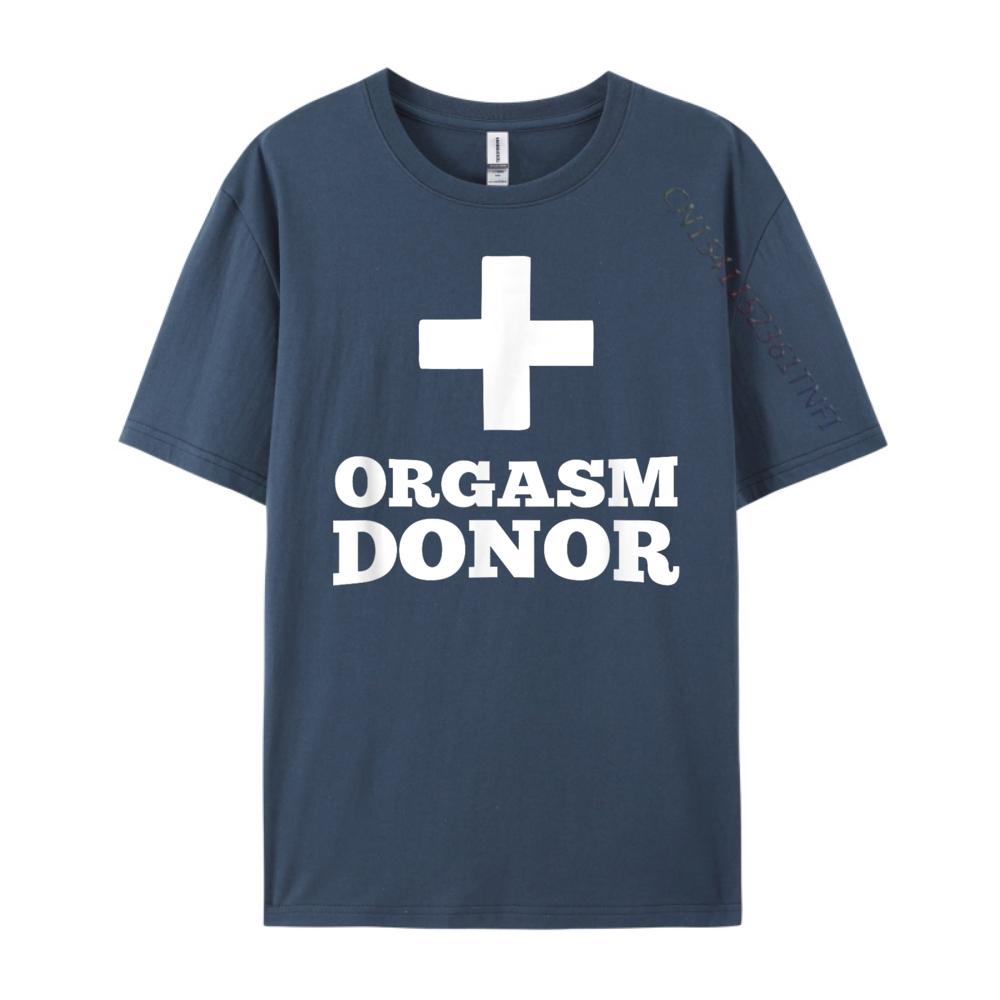 Orgasm Donor Mens Clothing Plus Size Couples Cotton Comfort Clothes Funny Shirt Tshirt