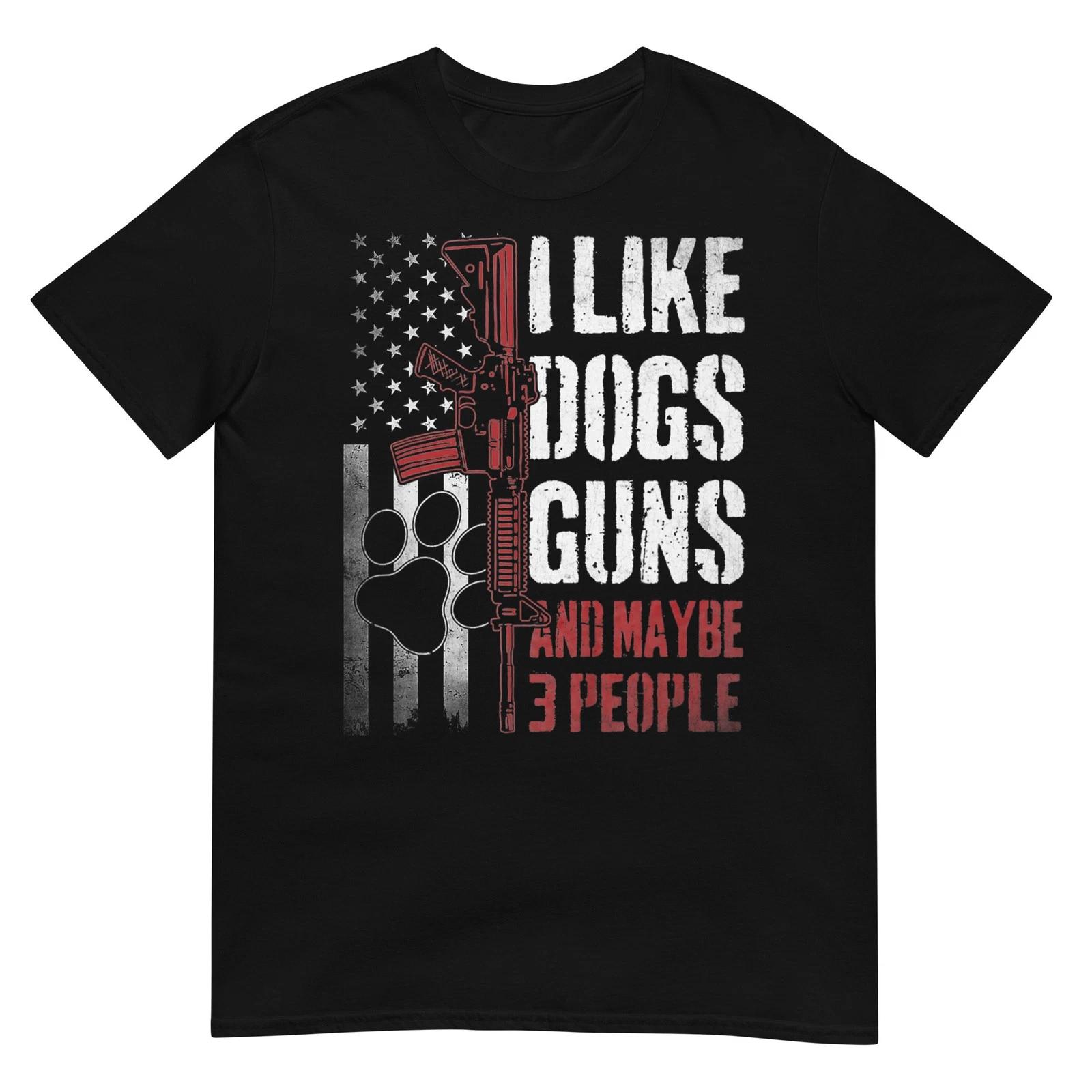

I Like Dogs Guns Maybe Three People Funny Tee T-Shirt L