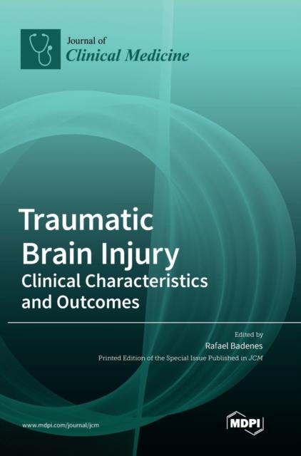 The Traumatic Brain Injury : Clinical Characteristics and Outcomes Book