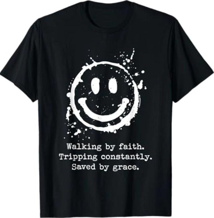 Walking by Faith Tripping Constantly Saved by Grace T-Shirt XL