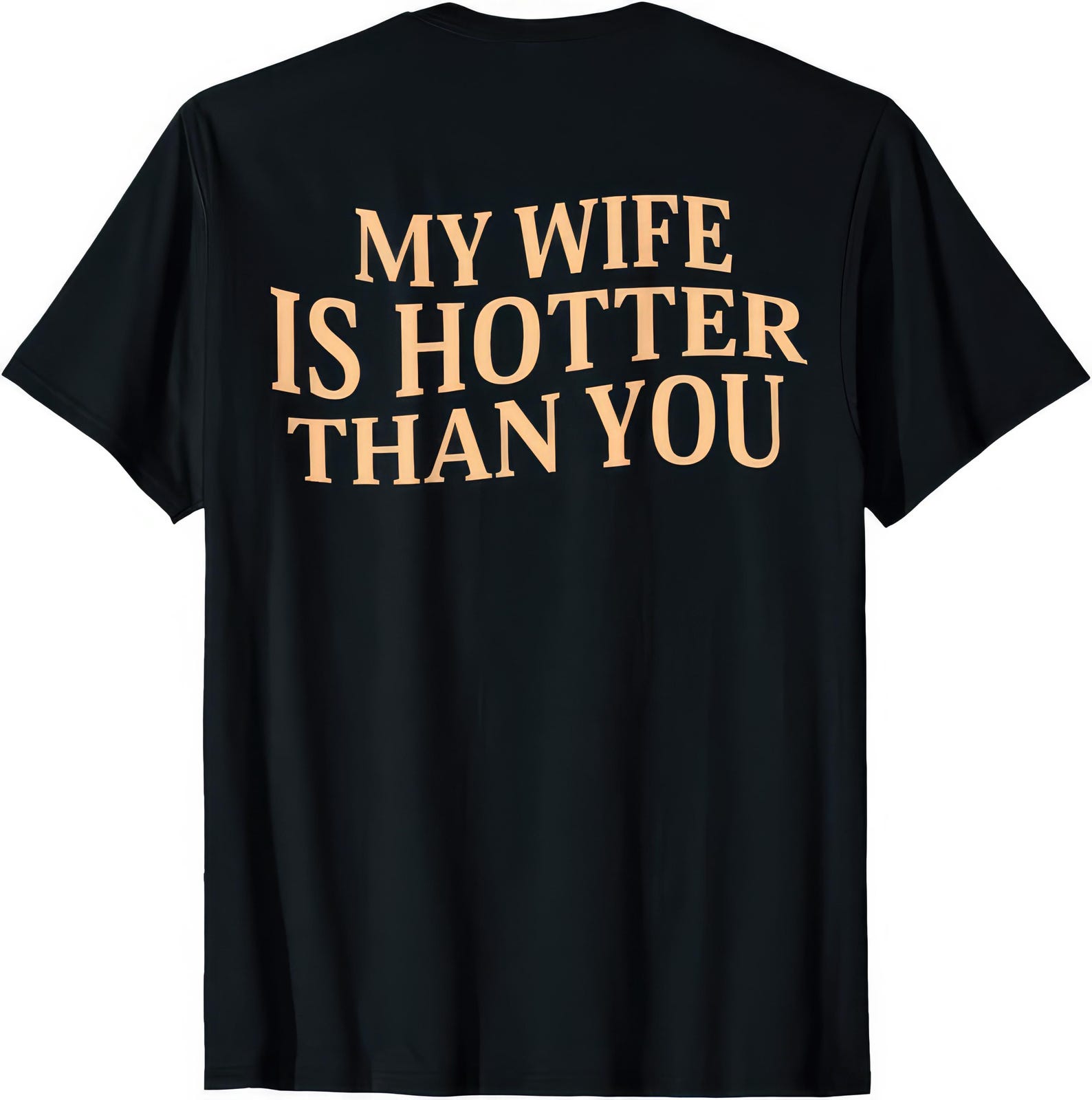 My Wife Is Hotter Than You Funny T shirt L