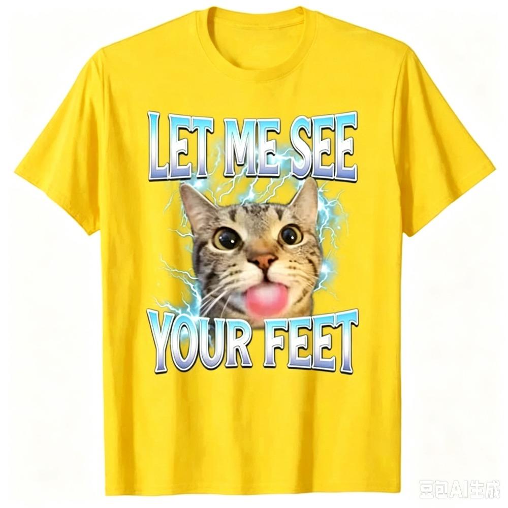 Let Me See Your Feet Funny Cat Meme Tshirt Lightning Graphic Printed Short Sleeve Casual Fashion Pure Cotton Tees For Men Women