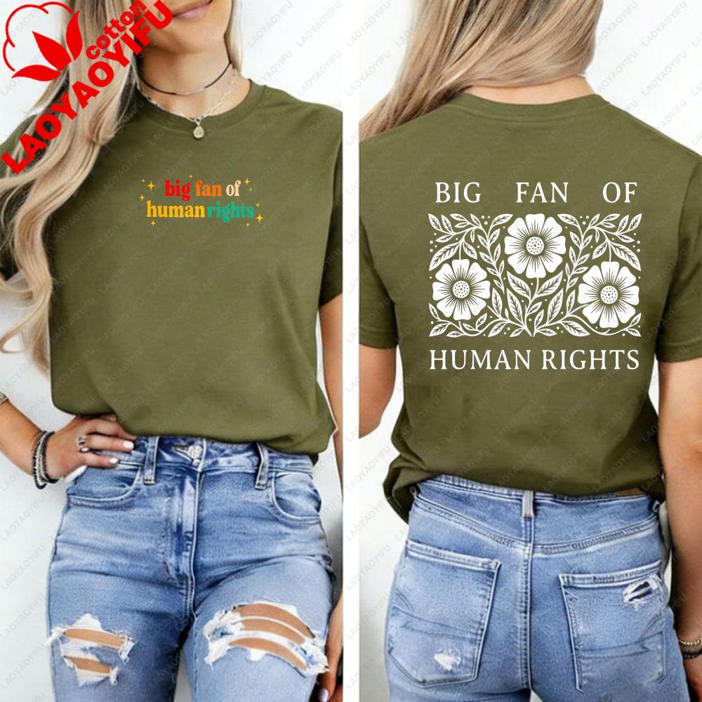 Big Fan of Human Rights Shirt Gift for Liberal Graphic T Shirts Women Clothes Vintage Aesthetic Clothes High Quality Cotton Tops