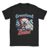 Make Greenland Great Again T Shirt Beach  100 Cotton TShirts For Unisex Harajuku Casual Tshirt ShortSleeve Streetwear Top Tees