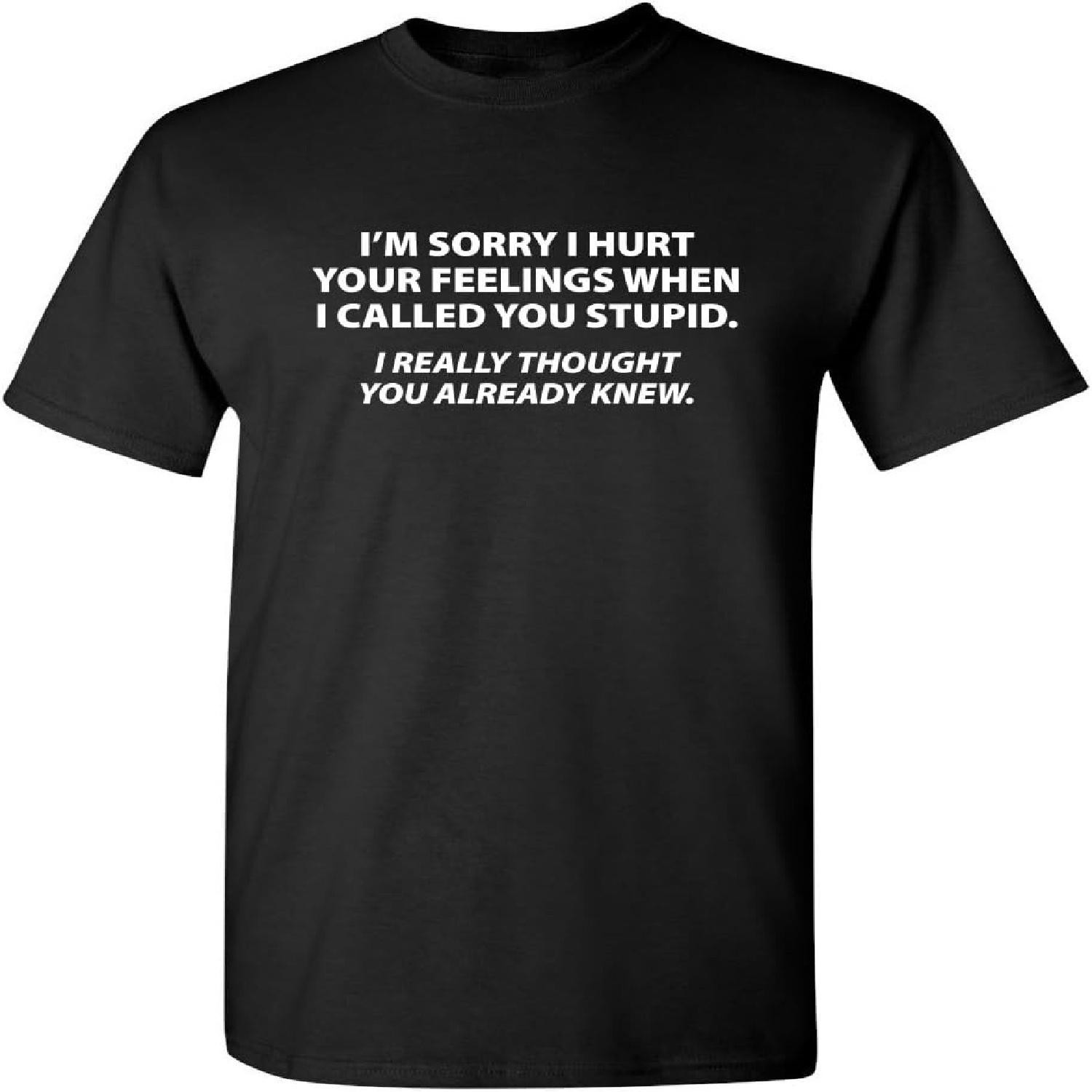 You Stupid I Thought You Knew Humor Graphic Novelty Sarcastic Funny T Shirt S чёрный