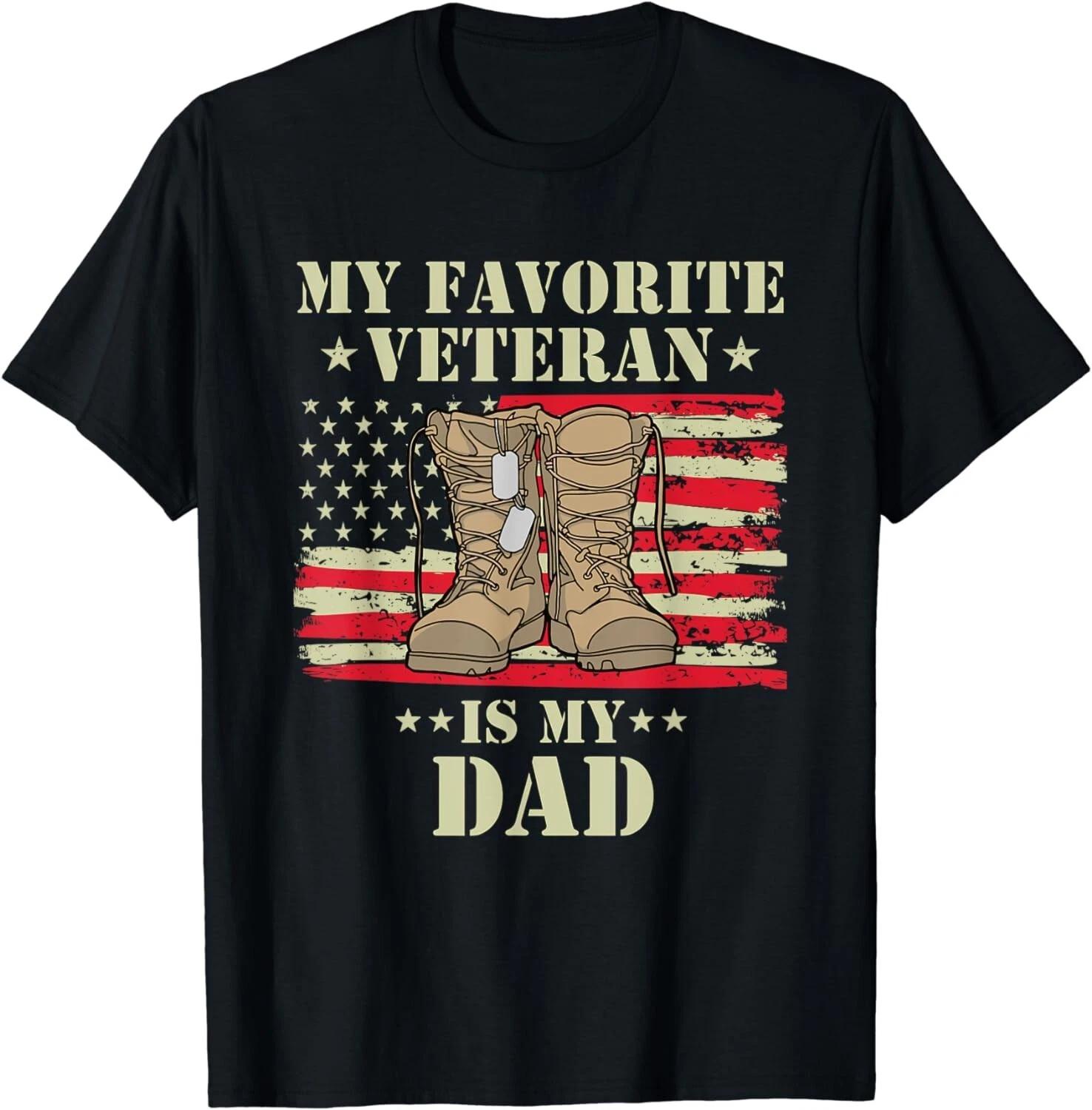 Father Veterans Day My Favorite Veteran Is My Dad Proud Gift Unisex T-Shirt 3XL
