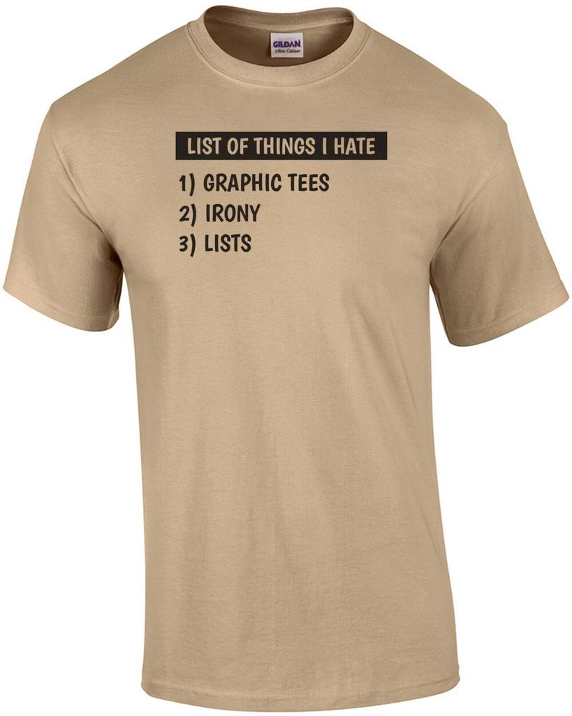 List Of Things I Hate Shirt