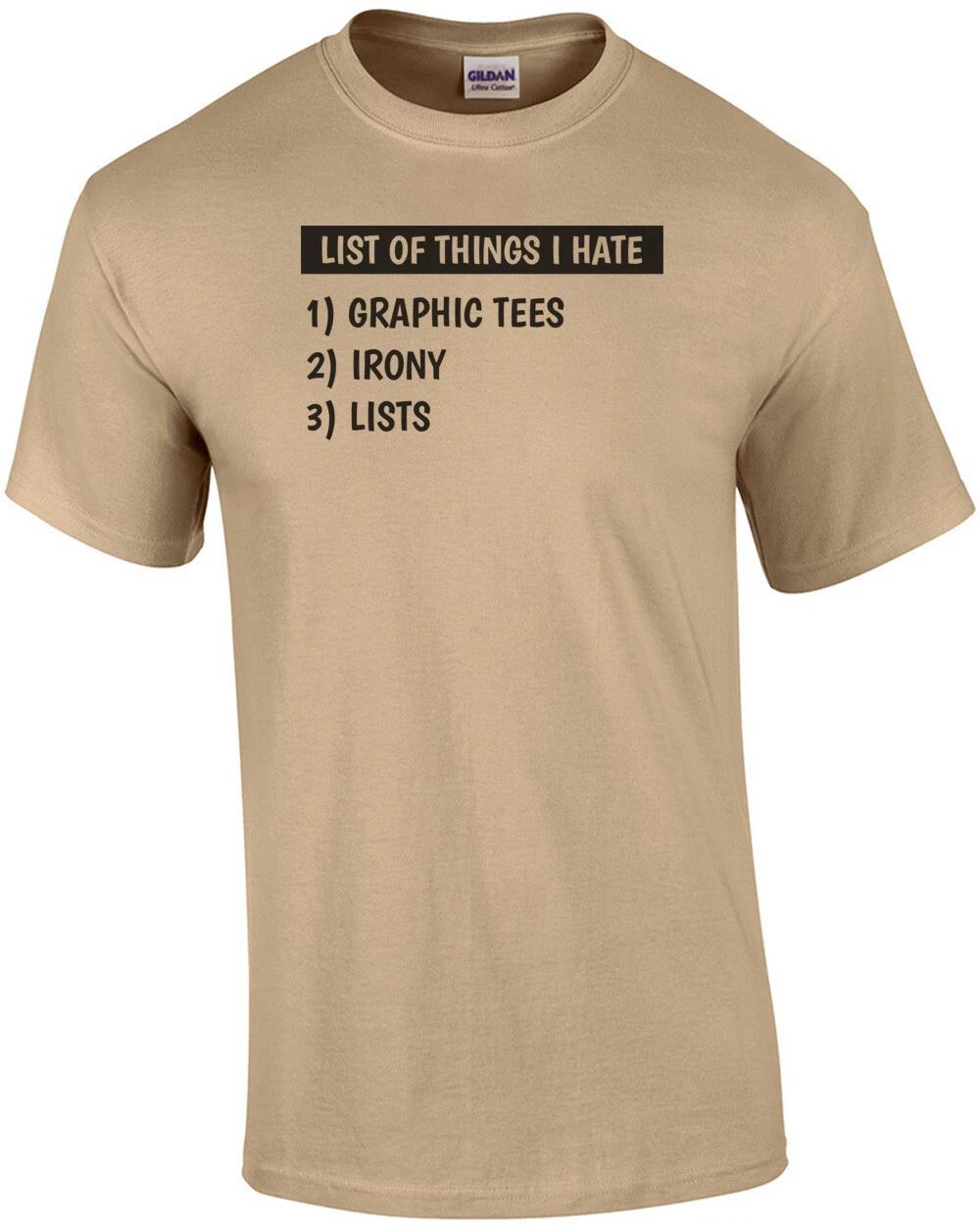 List Of Things I Hate Shirt L