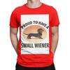 Proud To Have A Small Wiener Retro Dachshund Humor Novelty 100 Cotton Tshirt Dachshund Tees Tops For Unisex
