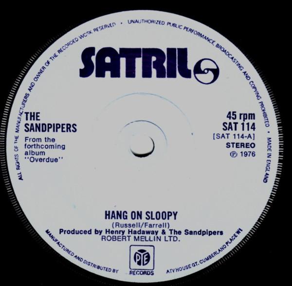 7inch Record SANDPIPERS - Hang On Sloopy SAT114 Satril 1976 UK Rock Used