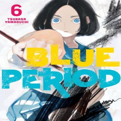 Blue Period 6 by Tsubasa Yamaguchi Paperback Book 9781646511280