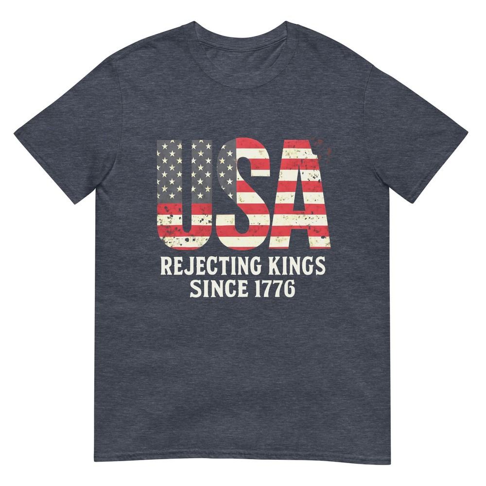 Rejecting Kings Since 1776 Patriotic Usa Flag 4th Of July Tshirt