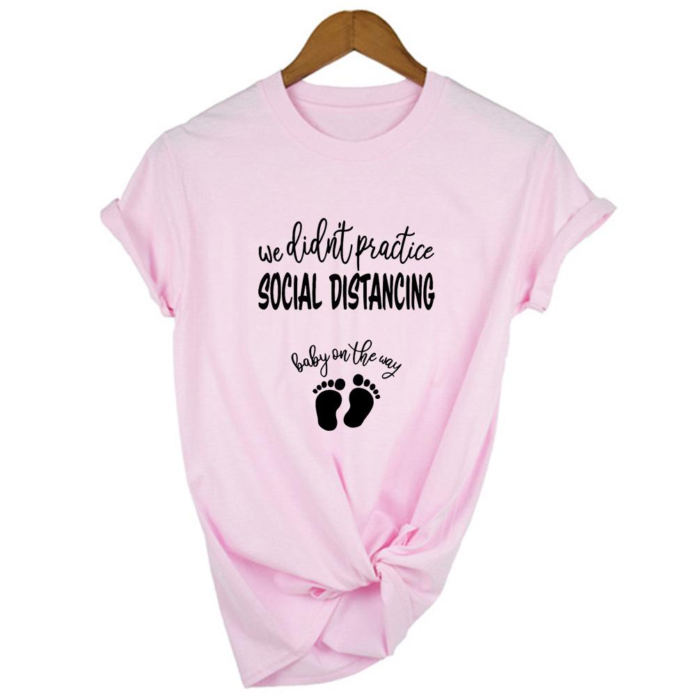 We Didn T Practice Social Distancing Baby On The Way Women Funny Graphic T Shirts Harajuku