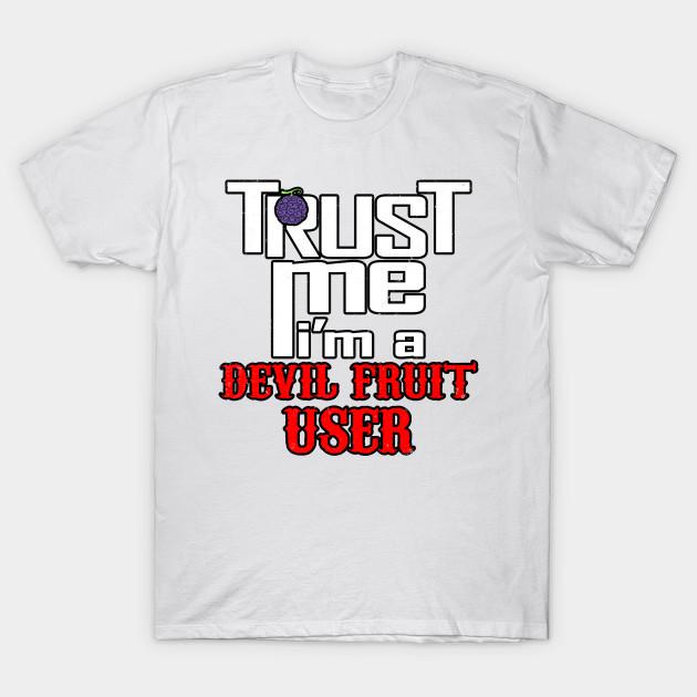 

T Shirt Women Trust Me Im A Devil Fruit User Harajuku Print Kawaii Tshirt Summer Short Sleeve Female T-Shirt Top Tee