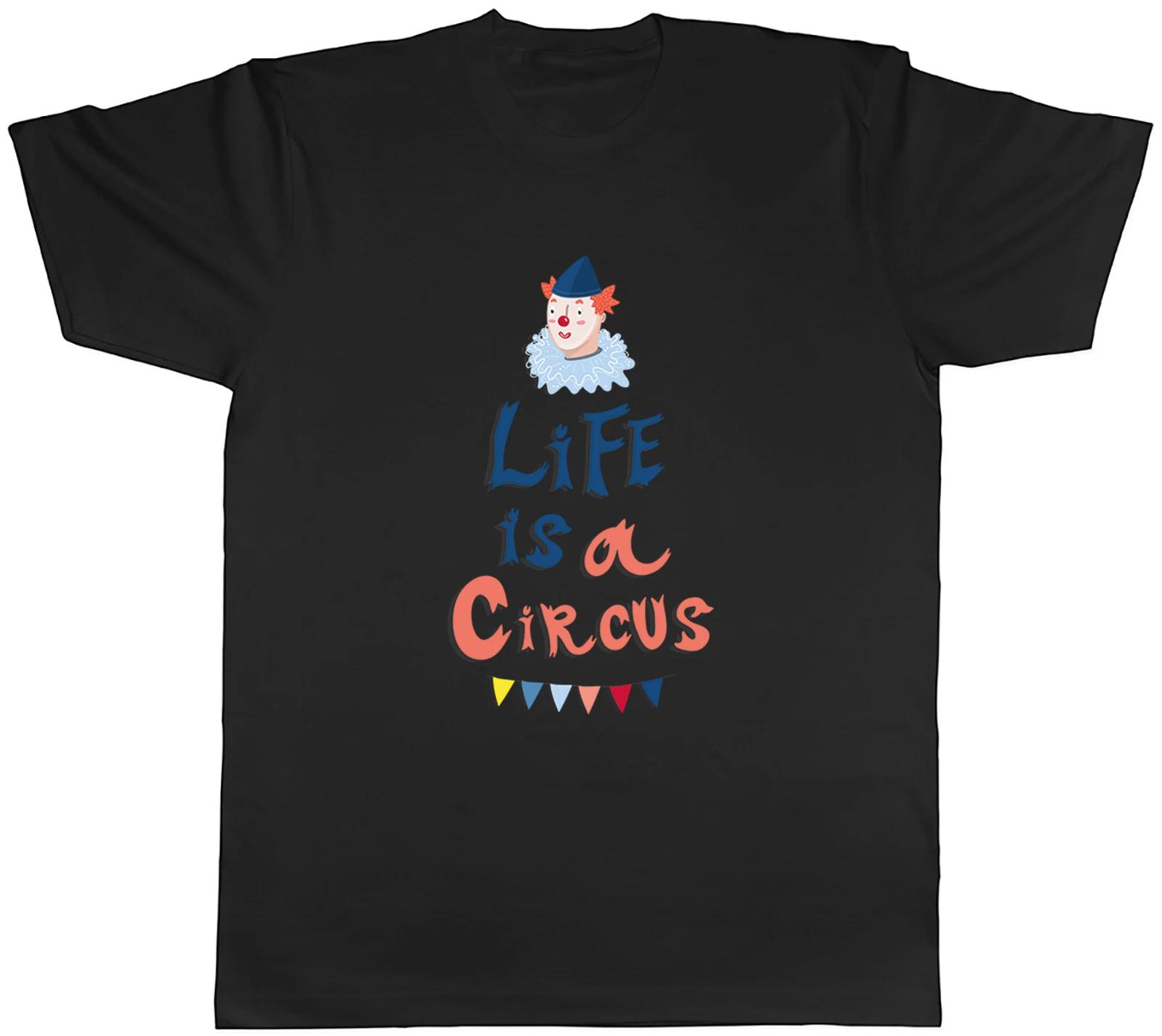 Lifes a Circus Funny Joke Clown Carnival Magic Mens T-Shirt Tee Gift Top XXXL
